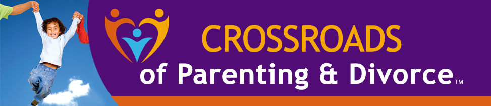Crossroads of Parenting & Divorce