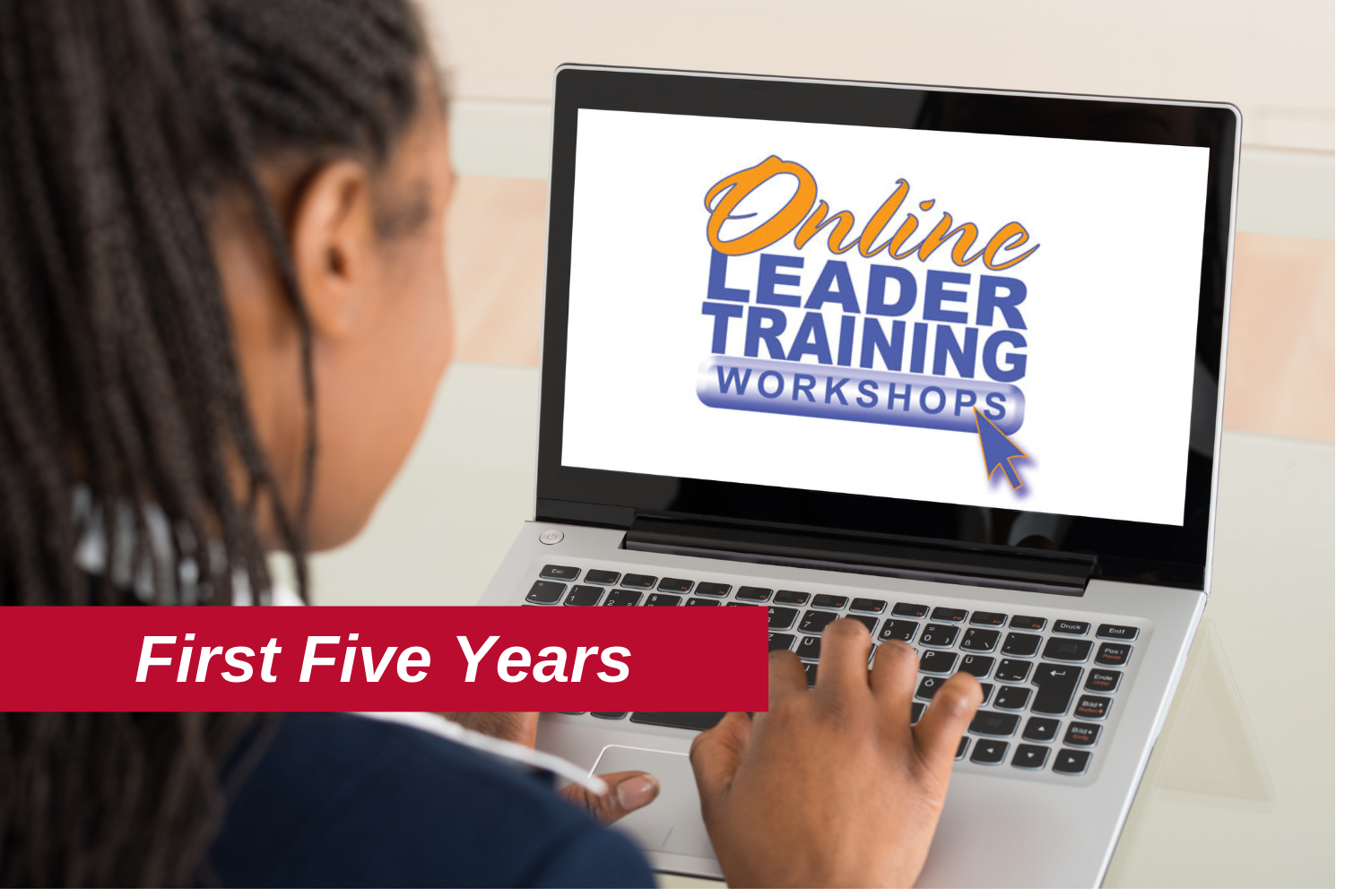 First Five Years Online Leader Training Workshop