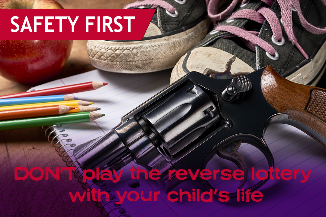 Safety First: Safety First - Don’t play the reverse lottery with your child’s life