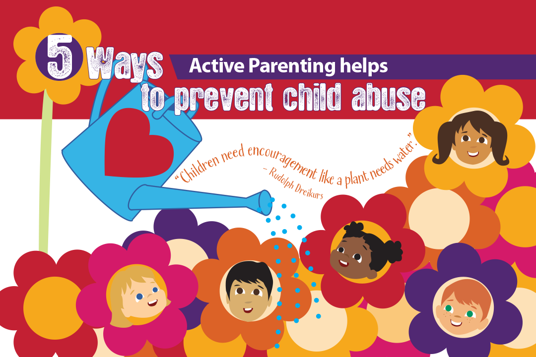 5 Ways Active Parenting Helps to Prevent Child Abuse