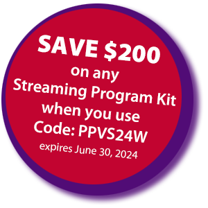 Save $200 on any Streaming Program Kit when you use code: PPVS24W. Expires June 30, 2024