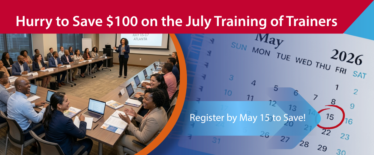 SAVE $100 when Register for the Training of Trainers by May 15, 2026!